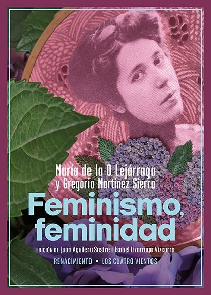 FEMINISMO FEMINIDAD | 9788419791726 | LEJÁRRAGA, MARÍA DE LA O/MARTÍNEZ SIERRA, GREGORIO | Galatea Llibres | Llibreria online de Reus, Tarragona | Comprar llibres en català i castellà online