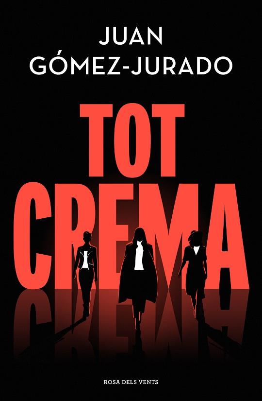 TOT CREMA | 9788418062858 | GÓMEZ-JURADO, JUAN | Galatea Llibres | Llibreria online de Reus, Tarragona | Comprar llibres en català i castellà online