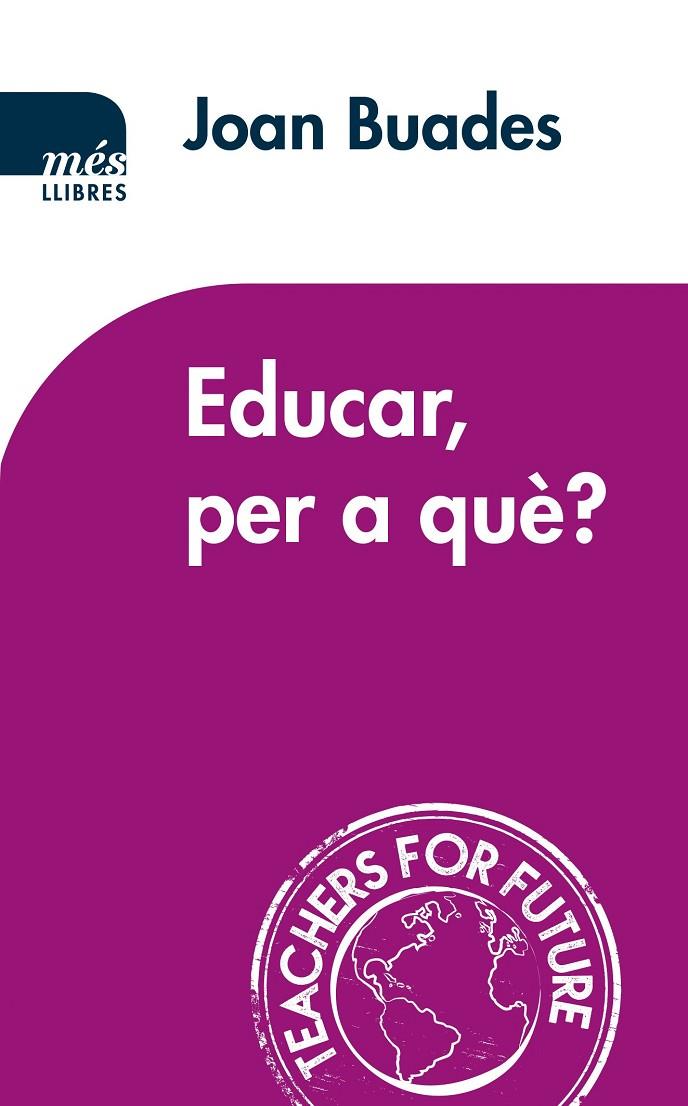 EDUCAR, PER A QUÈ? | 9788417353186 | BUADES, JOAN | Galatea Llibres | Llibreria online de Reus, Tarragona | Comprar llibres en català i castellà online