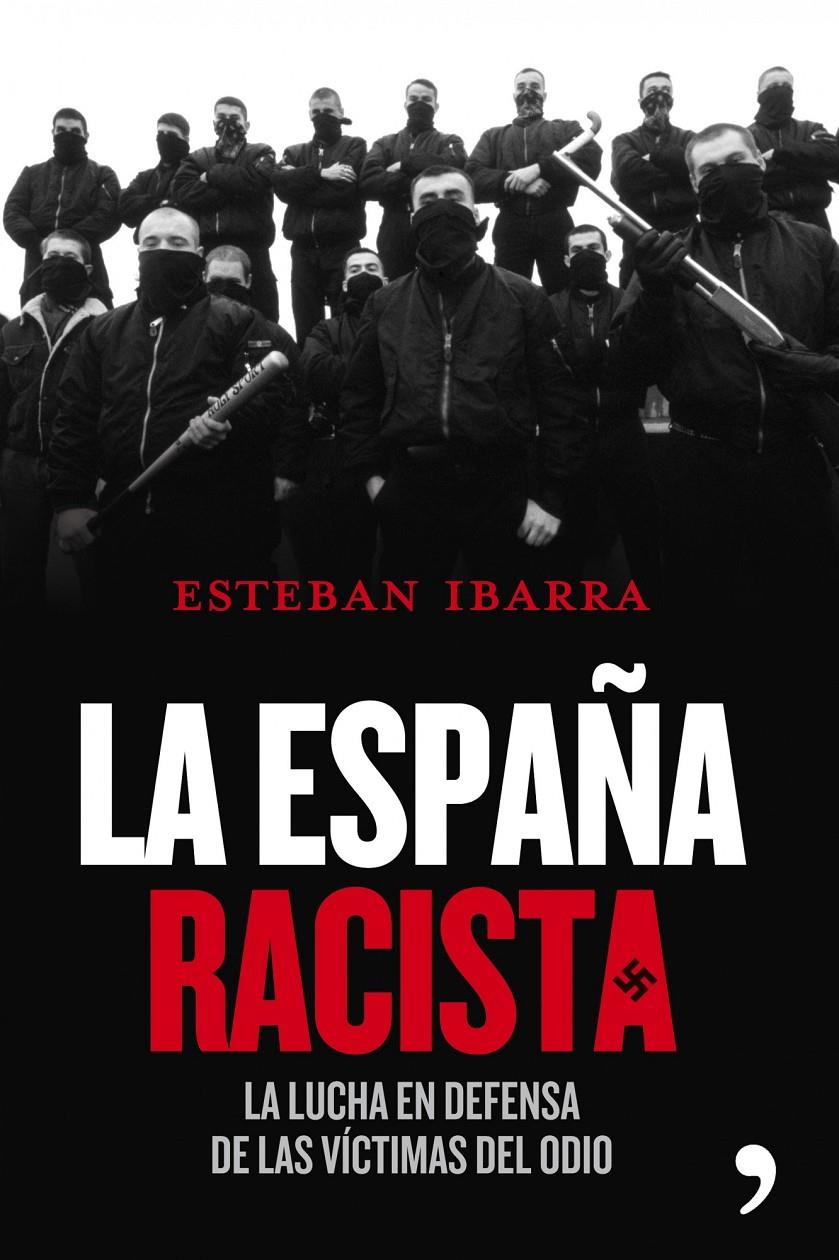 ESPAÑA RACISTA, LA | 9788484609209 | IBARRA, ESTEBAN | Galatea Llibres | Llibreria online de Reus, Tarragona | Comprar llibres en català i castellà online