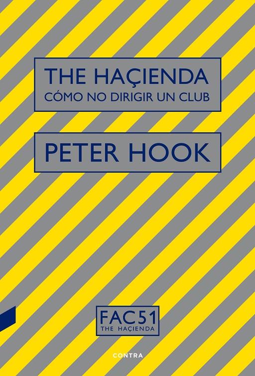 THE HAÇIENDA: CÓMO NO DIRIGIR UN CLUB | 9788494968440 | HOOK, PETER | Galatea Llibres | Llibreria online de Reus, Tarragona | Comprar llibres en català i castellà online