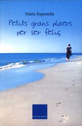 PETITS GRANS PLAERS PER SER FELIÇ | 9788466407267 | ESPONELLA, NURIA | Galatea Llibres | Llibreria online de Reus, Tarragona | Comprar llibres en català i castellà online