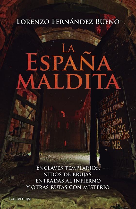 LA ESPAÑA MALDITA | 9788416694013 | FERNÁNDEZ BUENO, LORENZO | Galatea Llibres | Llibreria online de Reus, Tarragona | Comprar llibres en català i castellà online