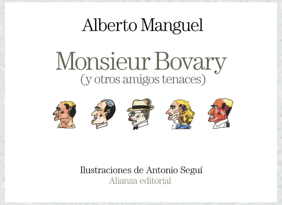 MONSIEUR BOVARY (Y OTROS AMIGOS TENACES) | 9788491812951 | MANGUEL, ALBERTO | Galatea Llibres | Llibreria online de Reus, Tarragona | Comprar llibres en català i castellà online
