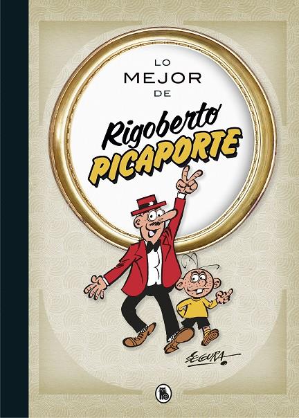 LO MEJOR DE RIGOBERTO PICAPORTE (LO MEJOR DE...) | 9788402423313 | SEGURA, ROBERT | Galatea Llibres | Llibreria online de Reus, Tarragona | Comprar llibres en català i castellà online