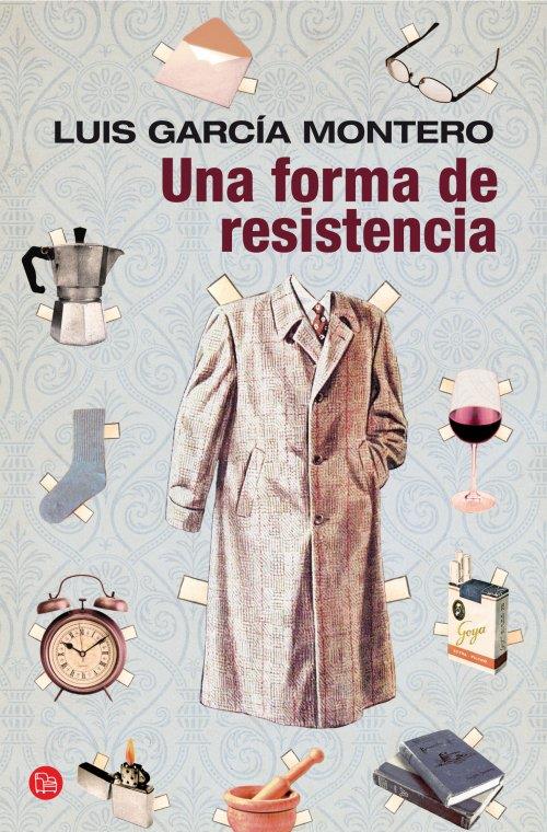UNA FORMA DE RESISTENCIA | 9788466327046 | GARCÍA MONTERO, LUIS | Galatea Llibres | Llibreria online de Reus, Tarragona | Comprar llibres en català i castellà online