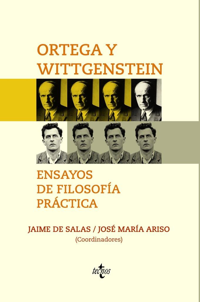 ORTEGA Y WITTGENSTEIN: ENSAYOS DE FILOSOFíA PRáCTICA | 9788430971909 | SALAS, JAIME DE/ARISO, JOSé MARíA/ROMAO BERTRAND, RUI/DEFEZ, ANTONI/JIMéNEZ PERONA, ÁNGELES/PAREDES, | Galatea Llibres | Llibreria online de Reus, Tarragona | Comprar llibres en català i castellà online