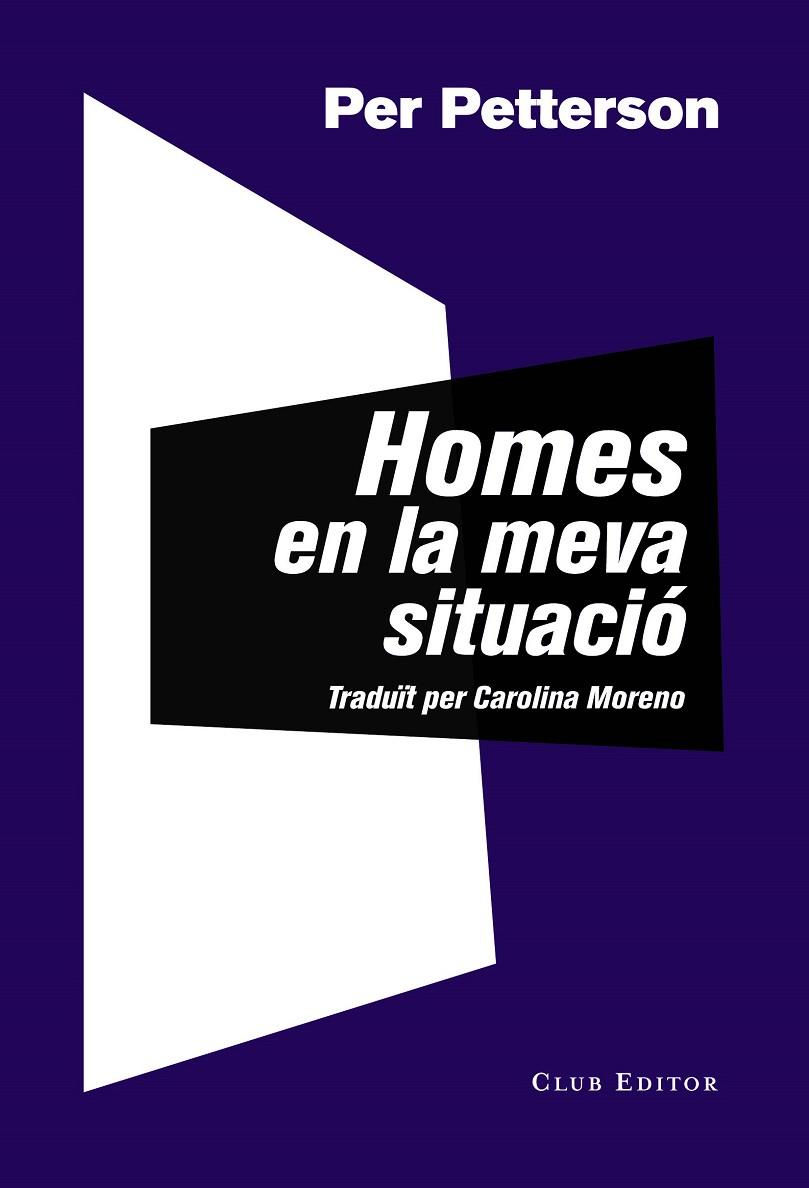 HOMES EN LA MEVA SITUACIÓ | 9788473292771 | PETTERSON, PER | Galatea Llibres | Llibreria online de Reus, Tarragona | Comprar llibres en català i castellà online