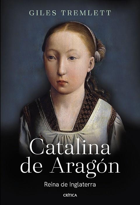 CATALINA DE ARAGÓN | 9788491994794 | TREMLETT, GILES | Galatea Llibres | Llibreria online de Reus, Tarragona | Comprar llibres en català i castellà online