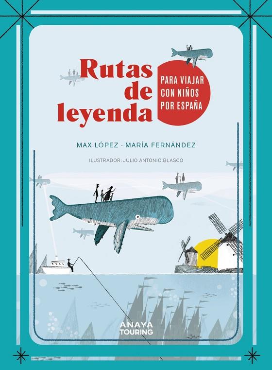 RUTAS DE LEYENDA PARA VIAJAR CON NIÑOS POR ESPAÑA | 9788491583103 | LÓPEZ TORRES, MÁXIMO/FERNÁNDEZ ESTEBAN, MARÍA | Galatea Llibres | Llibreria online de Reus, Tarragona | Comprar llibres en català i castellà online
