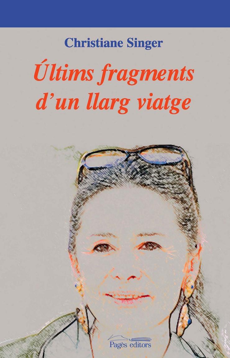 ULTIMS FRAGMENTS D'UN LLARG VIURE | 9788497795647 | SINGER, CHRISTINE | Galatea Llibres | Llibreria online de Reus, Tarragona | Comprar llibres en català i castellà online