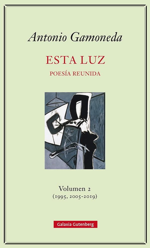 ESTA LUZ VOLUMEN 2 (1995, 2005-2019) | 9788417747848 | GAMONEDA, ANTONIO | Galatea Llibres | Llibreria online de Reus, Tarragona | Comprar llibres en català i castellà online