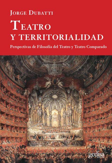 TEATRO Y TERRITORIALIDAD | 9788417690953 | DUBATTI, JORGE | Galatea Llibres | Llibreria online de Reus, Tarragona | Comprar llibres en català i castellà online