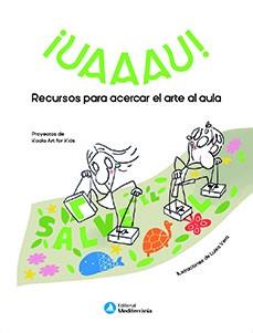 UAAAU! RECURSOS PARA ACERCAR EL ARTE AL AULA | 9788499797236 | Galatea Llibres | Llibreria online de Reus, Tarragona | Comprar llibres en català i castellà online