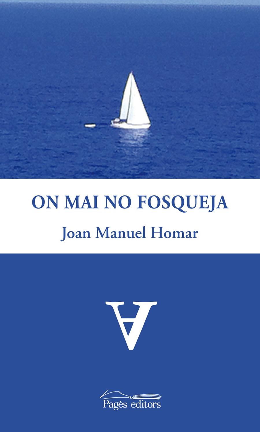 ON MAI NO FOSQUEJA | 9788499752501 | HOMAR, JOAN MANUEL | Galatea Llibres | Llibreria online de Reus, Tarragona | Comprar llibres en català i castellà online