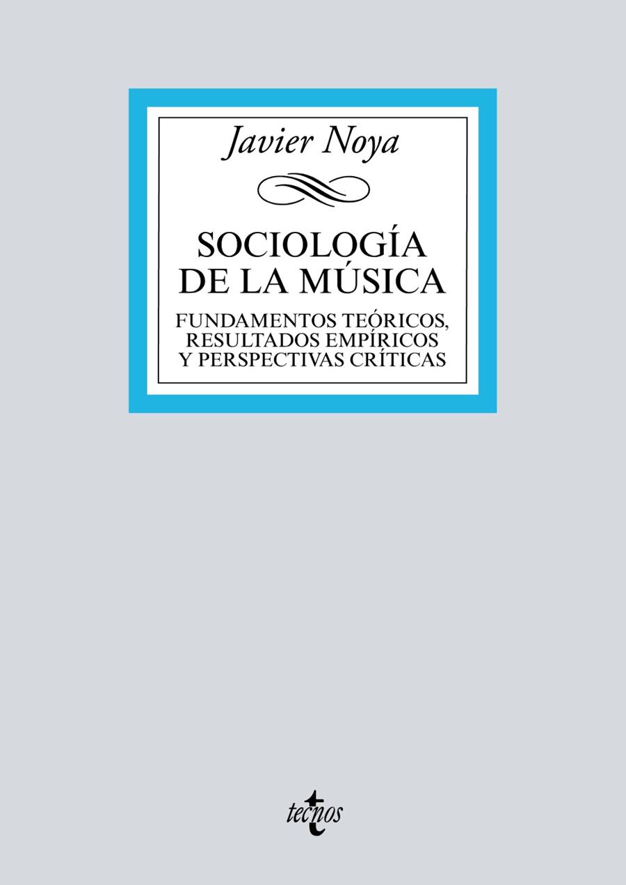 SOCIOLOGÍA DE LA MÚSICA | 9788430970605 | NOYA, JAVIER | Galatea Llibres | Llibreria online de Reus, Tarragona | Comprar llibres en català i castellà online