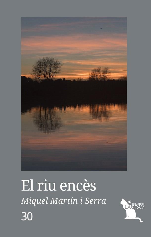 EL RIU ENCÈS | 9788417000059 | MARTÍN I SERRA, MIQUEL | Galatea Llibres | Llibreria online de Reus, Tarragona | Comprar llibres en català i castellà online
