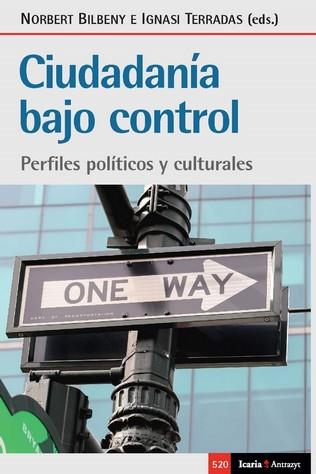 CIUDADANIA BAJO CONTROL | 9788418826368 | BILLBENY, NORBERT/TERRADAS, IGNASI | Galatea Llibres | Llibreria online de Reus, Tarragona | Comprar llibres en català i castellà online