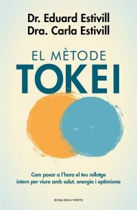 EL MÈTODE TOKEI | 9788417444761 | ESTIVILL, EDUARD; ESTIVILL, CARLA | Galatea Llibres | Llibreria online de Reus, Tarragona | Comprar llibres en català i castellà online