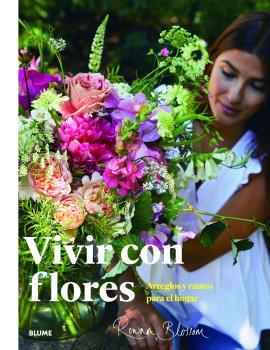 VIVIR CON FLORES | 9788417757960 | BLOSSOM, ROWAN | Galatea Llibres | Librería online de Reus, Tarragona | Comprar libros en catalán y castellano online