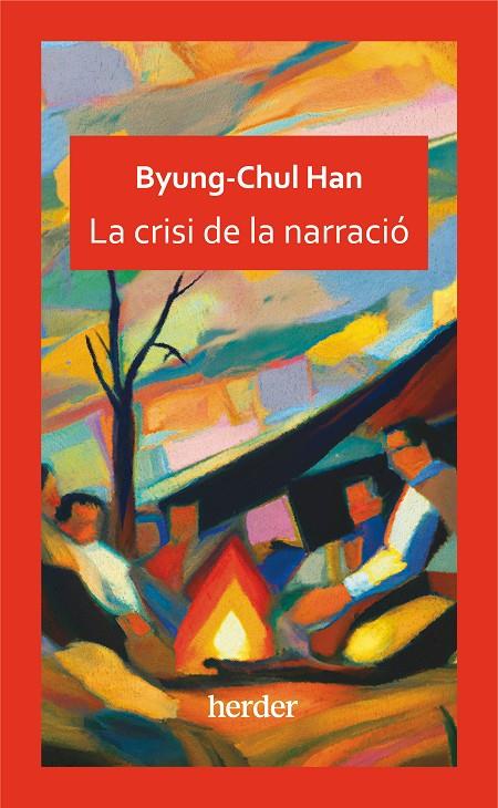 CRISI DE LA NARRACIO | 9788425450525 | HAN, BYUNG-CHUL | Galatea Llibres | Llibreria online de Reus, Tarragona | Comprar llibres en català i castellà online