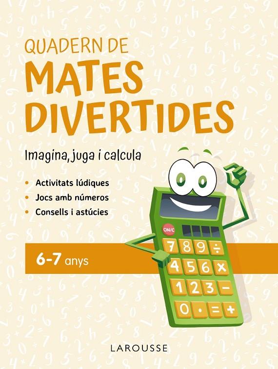 QUADERN DE MATES DIVERTIDES 6-7 ANYS | 9788419436887 | CIUDAD REAL, GINÉS/TORAL, ANTONIA | Galatea Llibres | Llibreria online de Reus, Tarragona | Comprar llibres en català i castellà online
