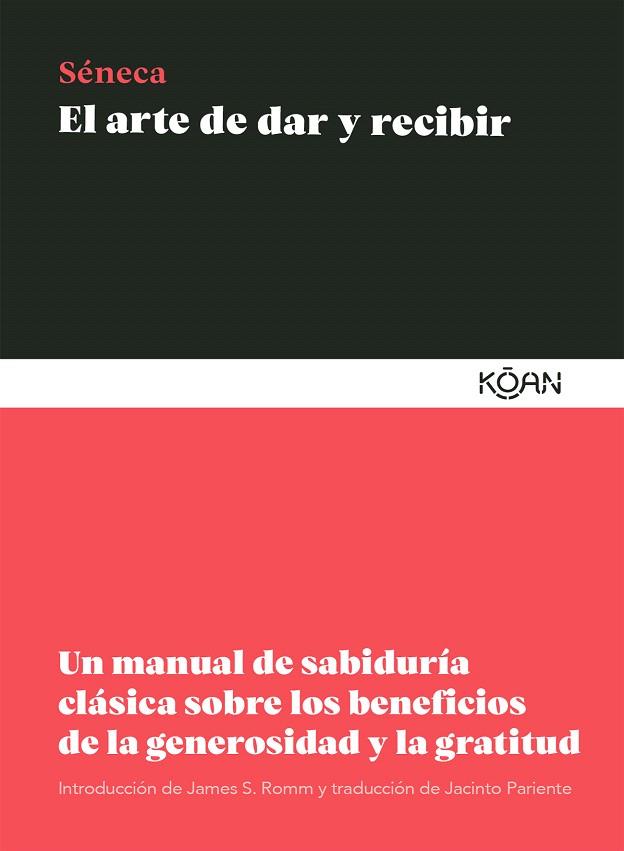 EL ARTE DE DAR Y RECIBIR | 9788418223242 | SÉNECA, LUCIO ANNEO | Galatea Llibres | Llibreria online de Reus, Tarragona | Comprar llibres en català i castellà online