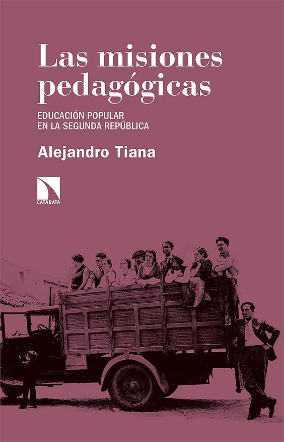 LAS MISIONES PEDAGÓGICAS | 9788413521367 | TIANA FERRER, ALEJANDRO | Galatea Llibres | Llibreria online de Reus, Tarragona | Comprar llibres en català i castellà online