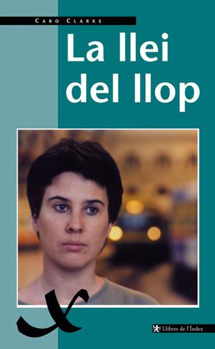 LLEI DEL LLOP, LA | 9788495317216 | CLARKE, CARO | Galatea Llibres | Llibreria online de Reus, Tarragona | Comprar llibres en català i castellà online