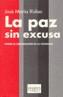 PAZ SIN EXCUSA, LA | 9788483109816 | RIDAO, JOSE MARIA | Galatea Llibres | Llibreria online de Reus, Tarragona | Comprar llibres en català i castellà online