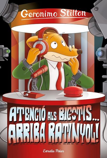 ATENCIÓ ALS BIGOTIS... ARRIBA RATINYOL! STILTON 15 | 9788413891033 | Galatea Llibres | Llibreria online de Reus, Tarragona | Comprar llibres en català i castellà online