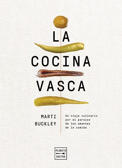 LA COCINA VASCA | 9788408236634 | BUCKLEY, MARTI | Galatea Llibres | Llibreria online de Reus, Tarragona | Comprar llibres en català i castellà online