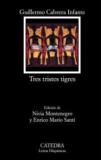 TRES TRISTES TIGRES | 9788437626024 | CABRERA INFANTE, GUILLERMO | Galatea Llibres | Llibreria online de Reus, Tarragona | Comprar llibres en català i castellà online