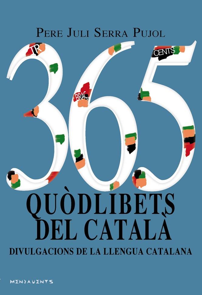 365 QUòDLIBETS DEL CATALà | 9788417113117 | SERRA PUJOL, PERE JULI | Galatea Llibres | Llibreria online de Reus, Tarragona | Comprar llibres en català i castellà online