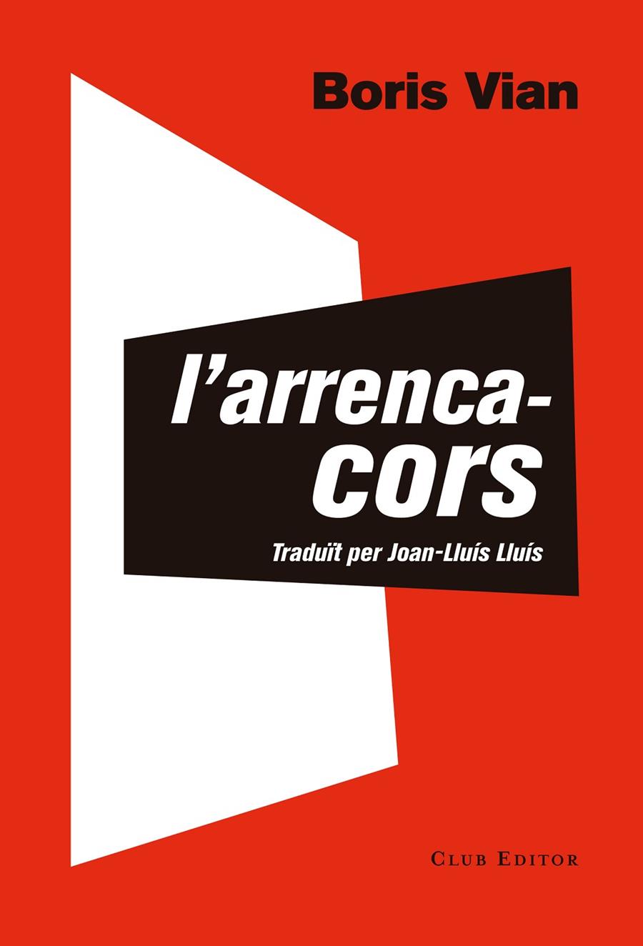 L'ARRENCACORS | 9788473292290 | VIAN, BORIS | Galatea Llibres | Llibreria online de Reus, Tarragona | Comprar llibres en català i castellà online