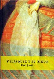 VELAZQUEZ Y SU SIGLO | 9788423997497 | JUSTI, CARL | Galatea Llibres | Llibreria online de Reus, Tarragona | Comprar llibres en català i castellà online