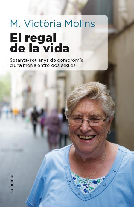 EL REGAL DE LA VIDA | 9788466417310 | MOLINS, MARIA VICTORIA | Galatea Llibres | Llibreria online de Reus, Tarragona | Comprar llibres en català i castellà online