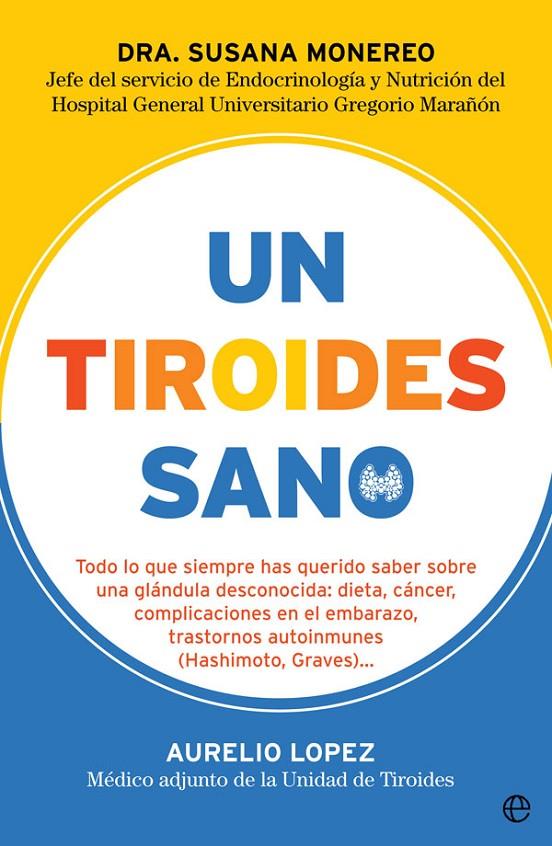 UN TIROIDES SANO | 9788491645542 | MONEREO, SUSANA/LÓPEZ, AURELIO | Galatea Llibres | Llibreria online de Reus, Tarragona | Comprar llibres en català i castellà online
