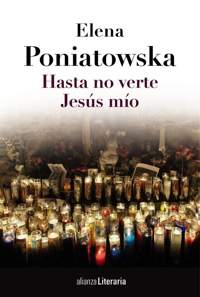 HASTA NO VERTE JESÚS MÍO | 9788420684789 | PONIATOWSKA, ELENA | Galatea Llibres | Llibreria online de Reus, Tarragona | Comprar llibres en català i castellà online