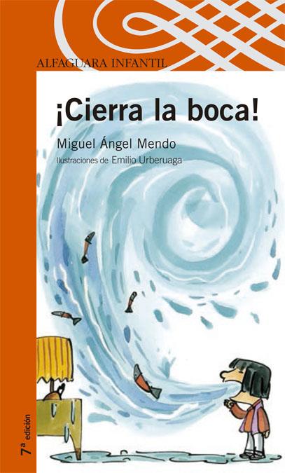 CIERRA LA BOCA! | 9788420400785 | MENDO, MIGUEL ANGEL | Galatea Llibres | Llibreria online de Reus, Tarragona | Comprar llibres en català i castellà online