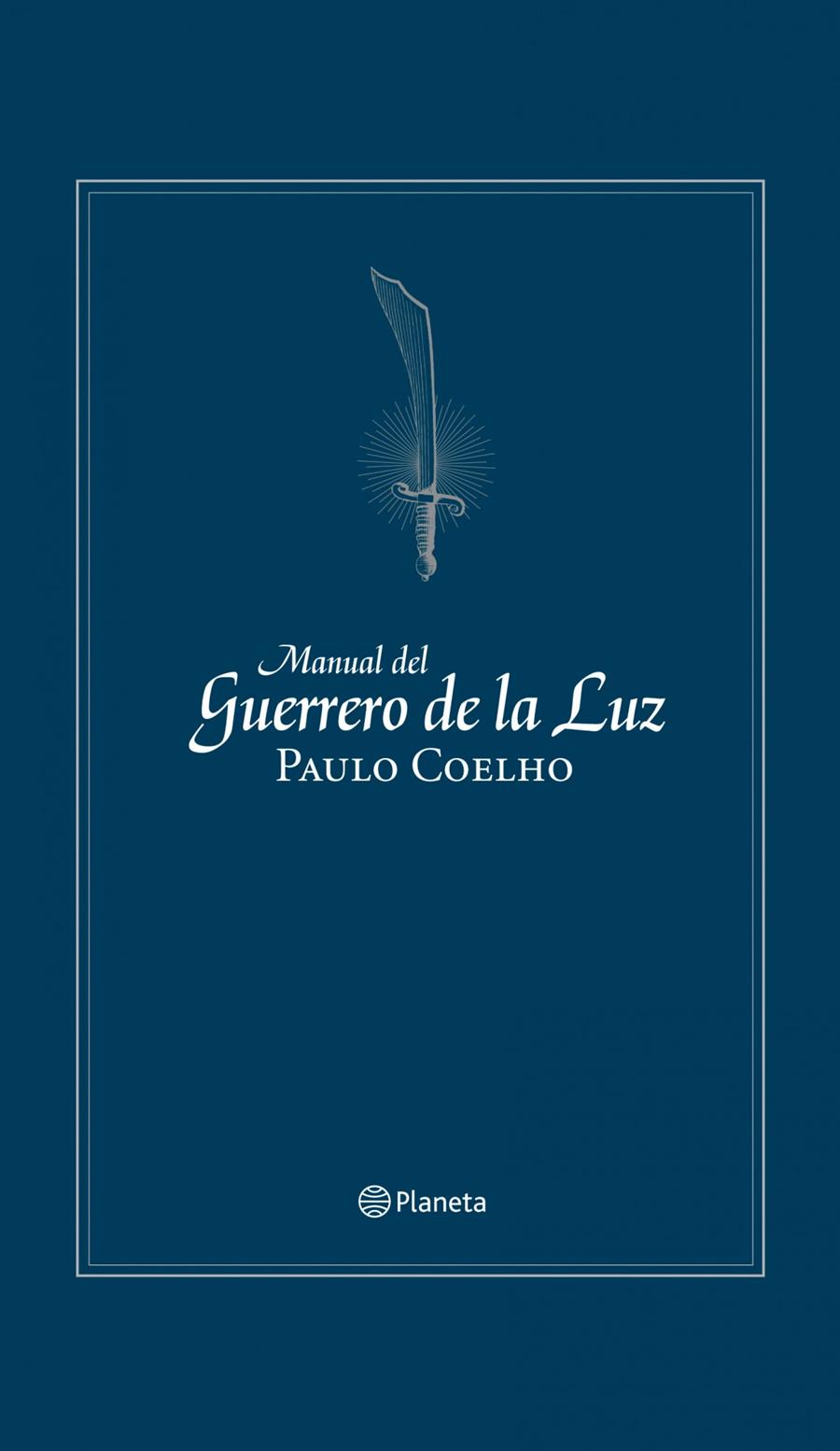 MANUAL DEL GUERRERO DE LA LUZ (ED. CONMEMORATIVA) | 9788408106067 | COELHO, PAULO | Galatea Llibres | Llibreria online de Reus, Tarragona | Comprar llibres en català i castellà online