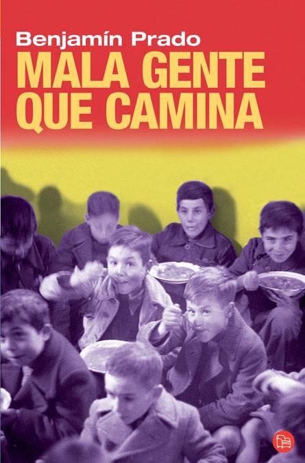 MALA GENTE QUE CAMINA | 9788466369312 | PRADO, BENJAMIN | Galatea Llibres | Llibreria online de Reus, Tarragona | Comprar llibres en català i castellà online