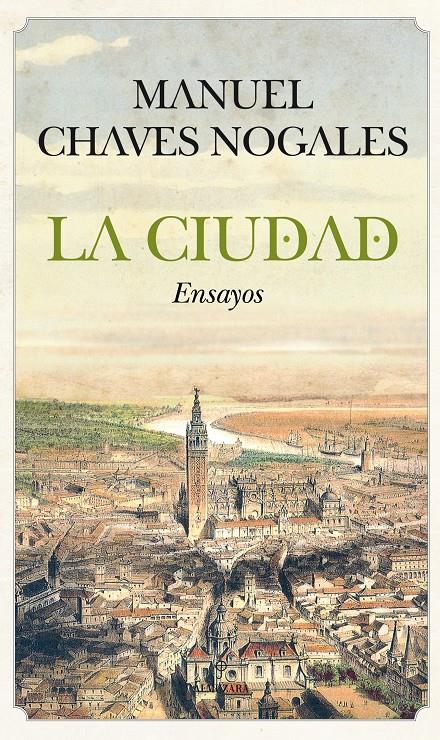 CIUDAD, LA ENSAYOS | 9788415338048 | CHAVES NOGALES, MANUEL | Galatea Llibres | Llibreria online de Reus, Tarragona | Comprar llibres en català i castellà online