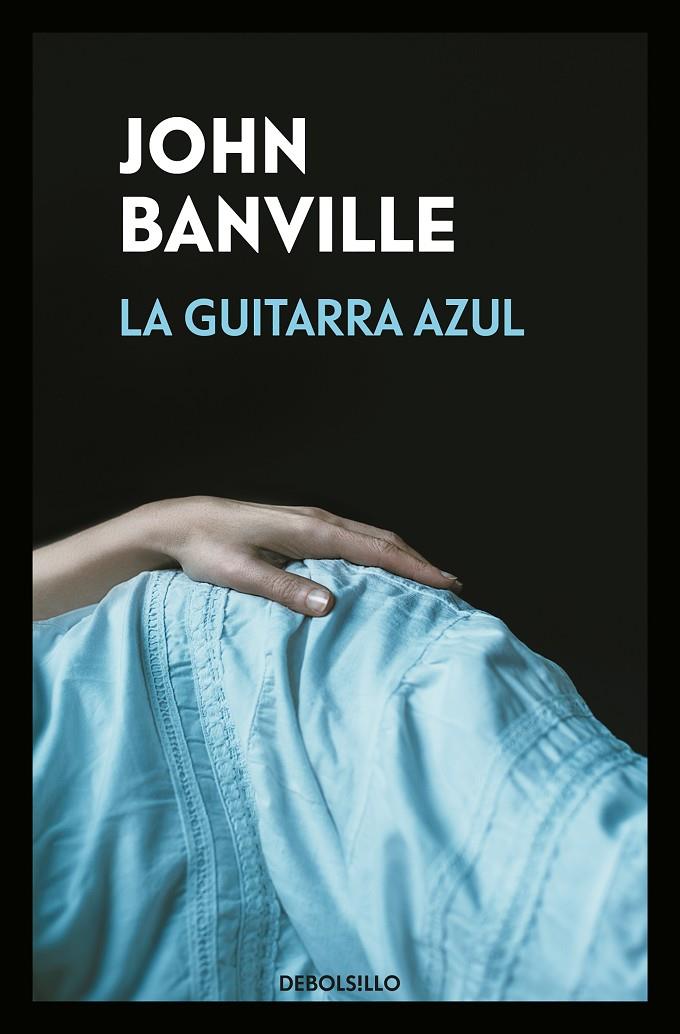 LA GUITARRA AZUL | 9788466346078 | BANVILLE, JOHN | Galatea Llibres | Llibreria online de Reus, Tarragona | Comprar llibres en català i castellà online