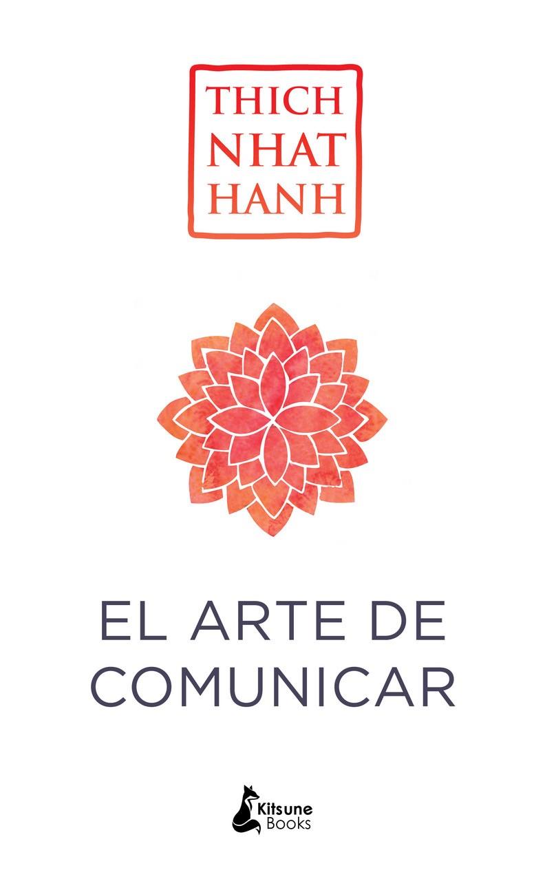 EL ARTE DE COMUNICAR | 9788416788187 | NHAT HANH, THICH | Galatea Llibres | Llibreria online de Reus, Tarragona | Comprar llibres en català i castellà online
