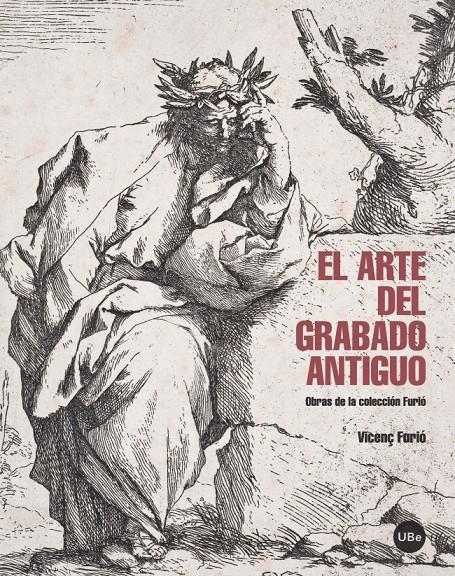 EL ARTE DEL GRABADO ANTIGUO | 9788447538560 | FURIÓ GALI, VICENÇ | Galatea Llibres | Llibreria online de Reus, Tarragona | Comprar llibres en català i castellà online