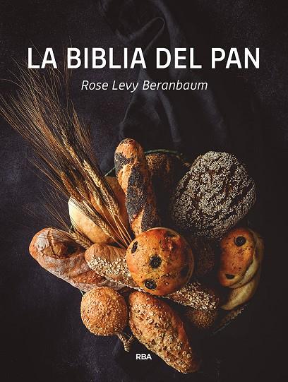 LA BIBLIA DEL PAN | 9788491872566 | LEVY BERANBAUM, ROSE | Galatea Llibres | Llibreria online de Reus, Tarragona | Comprar llibres en català i castellà online