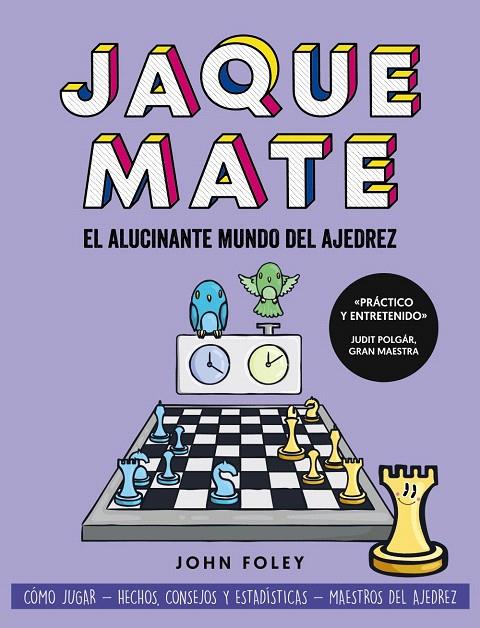 JAQUE MATE: EL ALUCINANTE MUNDO DEL AJEDREZ | 9788441548008 | FOLEY, JOHN | Galatea Llibres | Llibreria online de Reus, Tarragona | Comprar llibres en català i castellà online