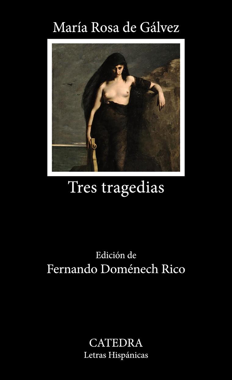 TRES TRAGEDIAS | 9788437647036 | GÁLVEZ, MARÍA ROSA DE | Galatea Llibres | Llibreria online de Reus, Tarragona | Comprar llibres en català i castellà online