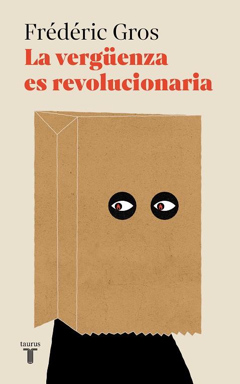 LA VERGUENZA ES REVOLUCIONARIA | 9788430626199 | GROS, FRÉDÉRIC | Galatea Llibres | Llibreria online de Reus, Tarragona | Comprar llibres en català i castellà online